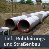 Tiefbau, Rohrleitungsbau, Straßenbau